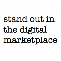 Stand Out in the Digital Marketplace